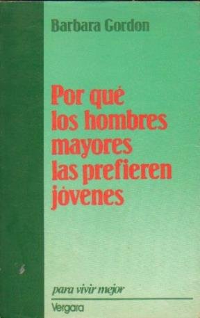 Por Que Los Hombres Mayores Prefieren Jovene