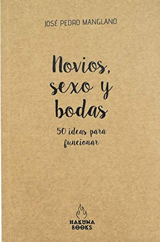 novios Sexo y Bodas: 50 ideas para funcionar: 4 (Kraft)