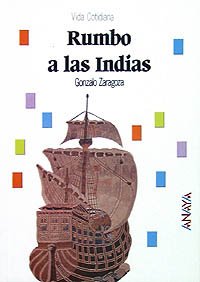 Rumbo a las Indias (Historia - Biblioteca Básica De Historia - Serie «Vida Cotidiana»)