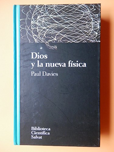 Bilioteca cientifica salvat. t.42.dios y la nueva fisica