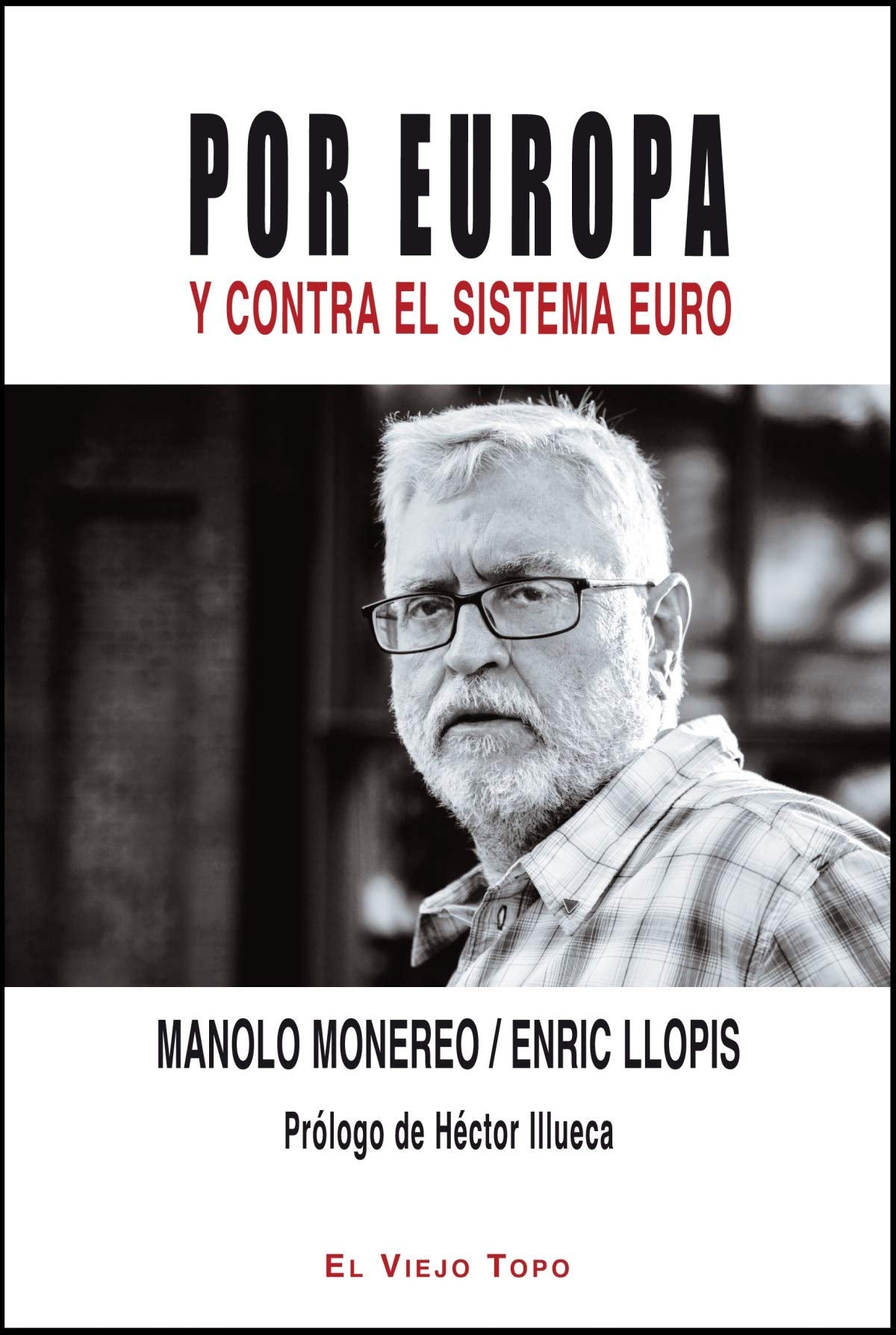 Por Europa y contra el sistema euro (SIN COLECCION)