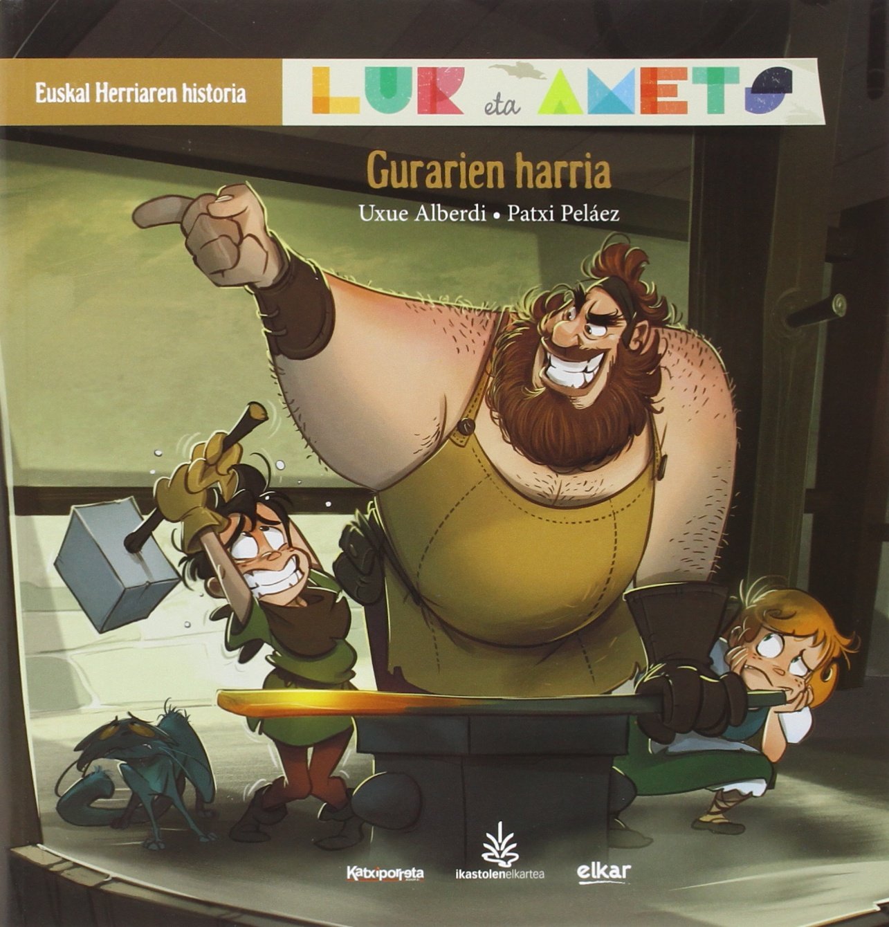 Gurarien harria: Lur eta Amets. Euskal Herriaren historia: 4