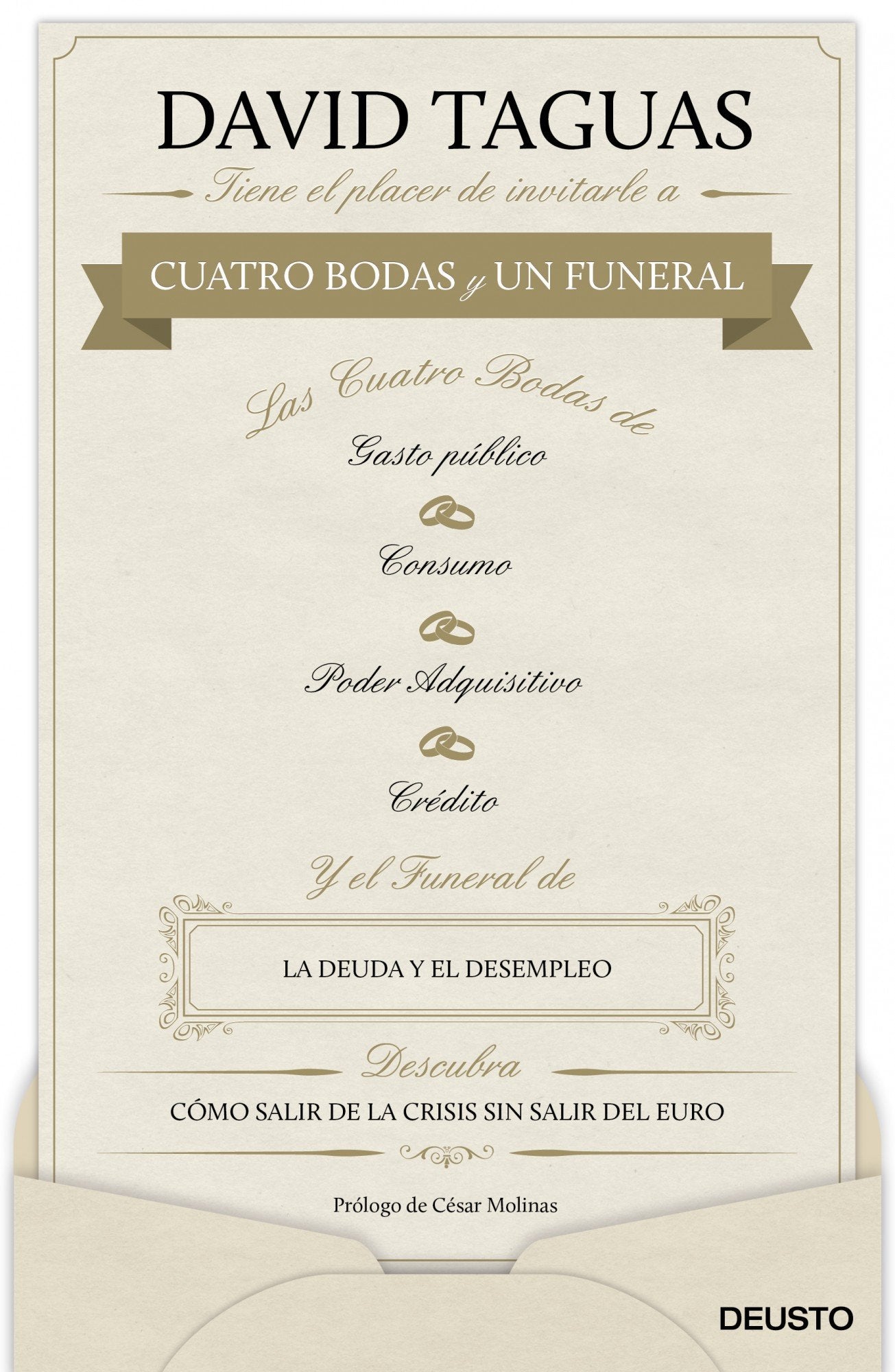 Cuatro bodas y un funeral: Cómo salir de la crisis sin salir del euro (Deusto)