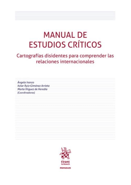 Manual de estudios críticos: cartografías disidentes para comprender las relaciones internacionales