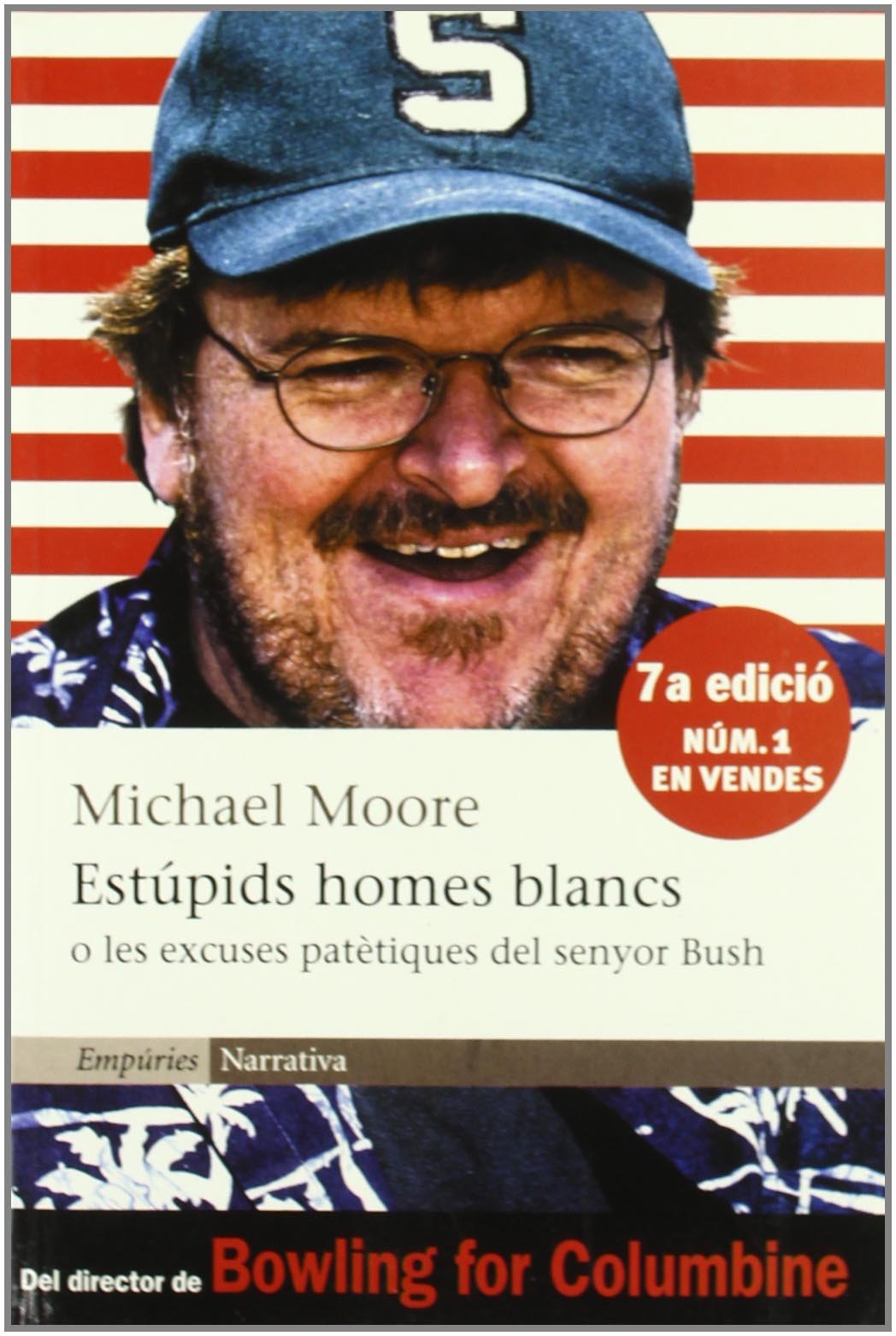 Estúpids homes blancs o les excuses patètiques del senyor Bush (EMPURIES NARRATIVA)