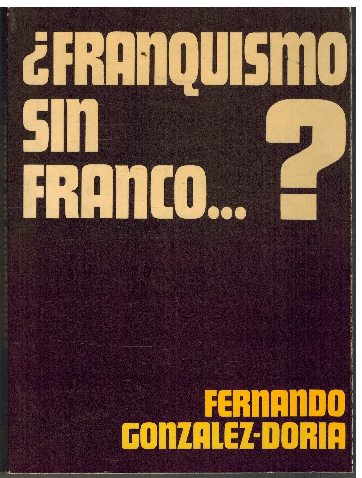 ?Franquismo sin Franco...?