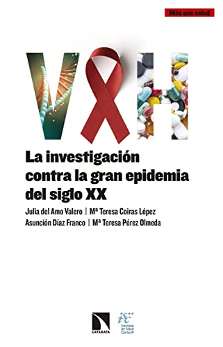 VIH: La investigación contra la gran epidemia del siglo XX (Más que salud)