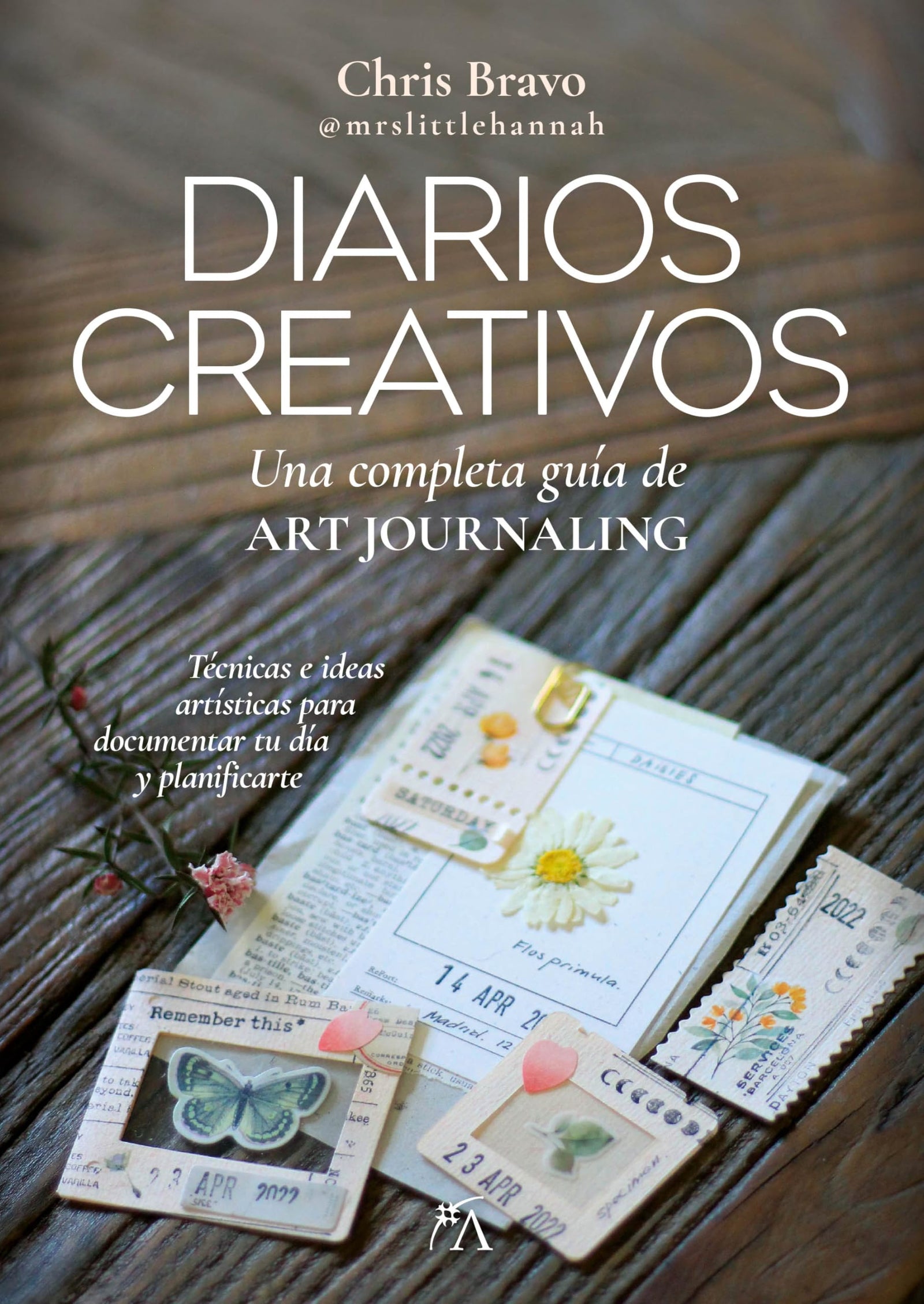 Diarios creativos; Una completa guía de art journaling (Estilo de vida)