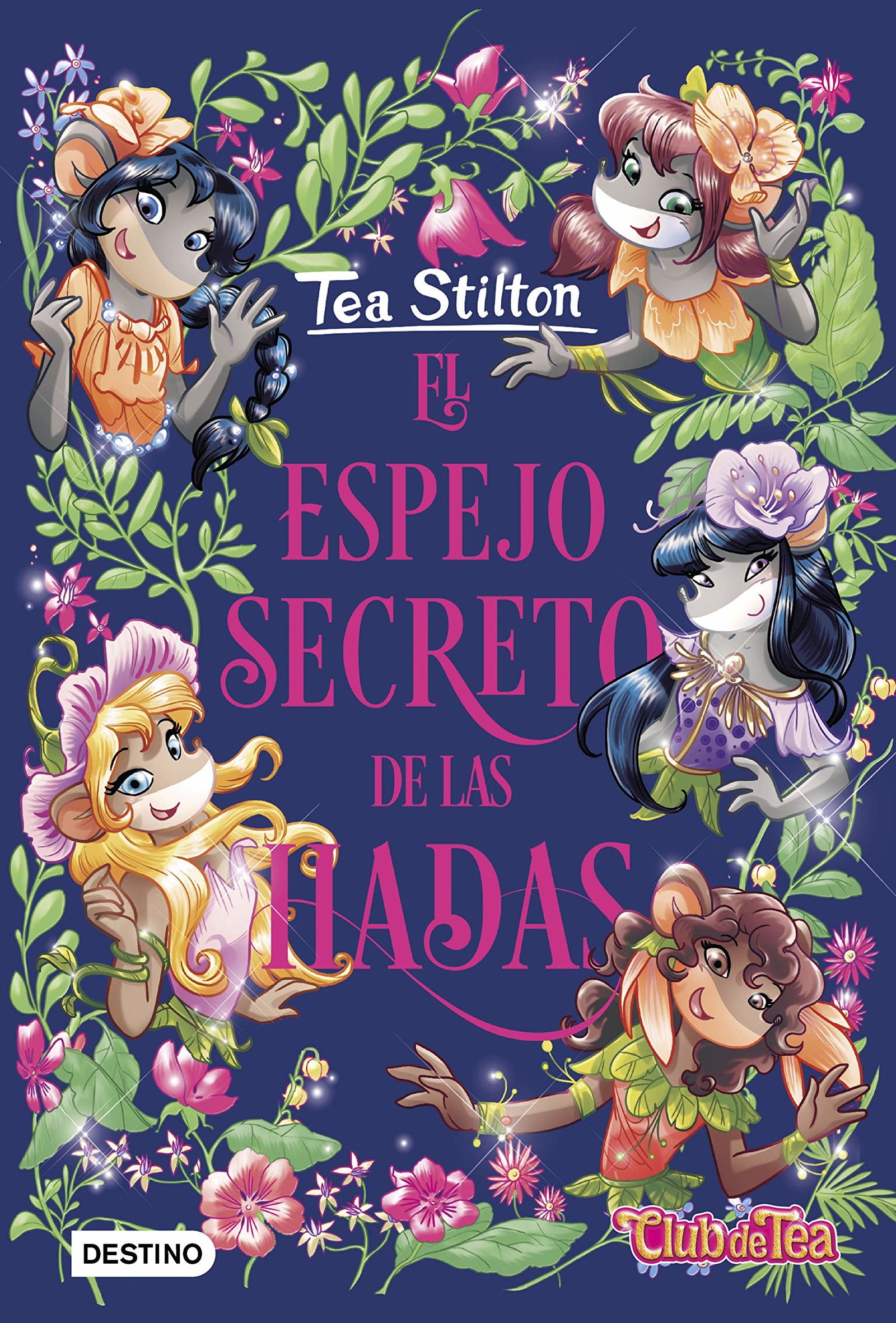 El espejo secreto de las hadas: 8 (Tea Stilton)
