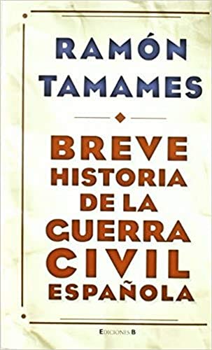 Breve historia de la Guerra Civil española (No ficción)