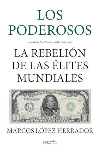 Los poderosos; La rebelión de las élites mundiales (Reflejos de Actualidad)