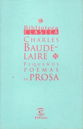 PEQUE?OS POEMAS EN PROSA (SIN COLECCION)