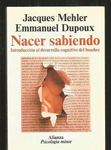 Nacer sabiendo/ Being Born Knowing: Introduccion Al Desarrollo Cognitivo Del Hombre