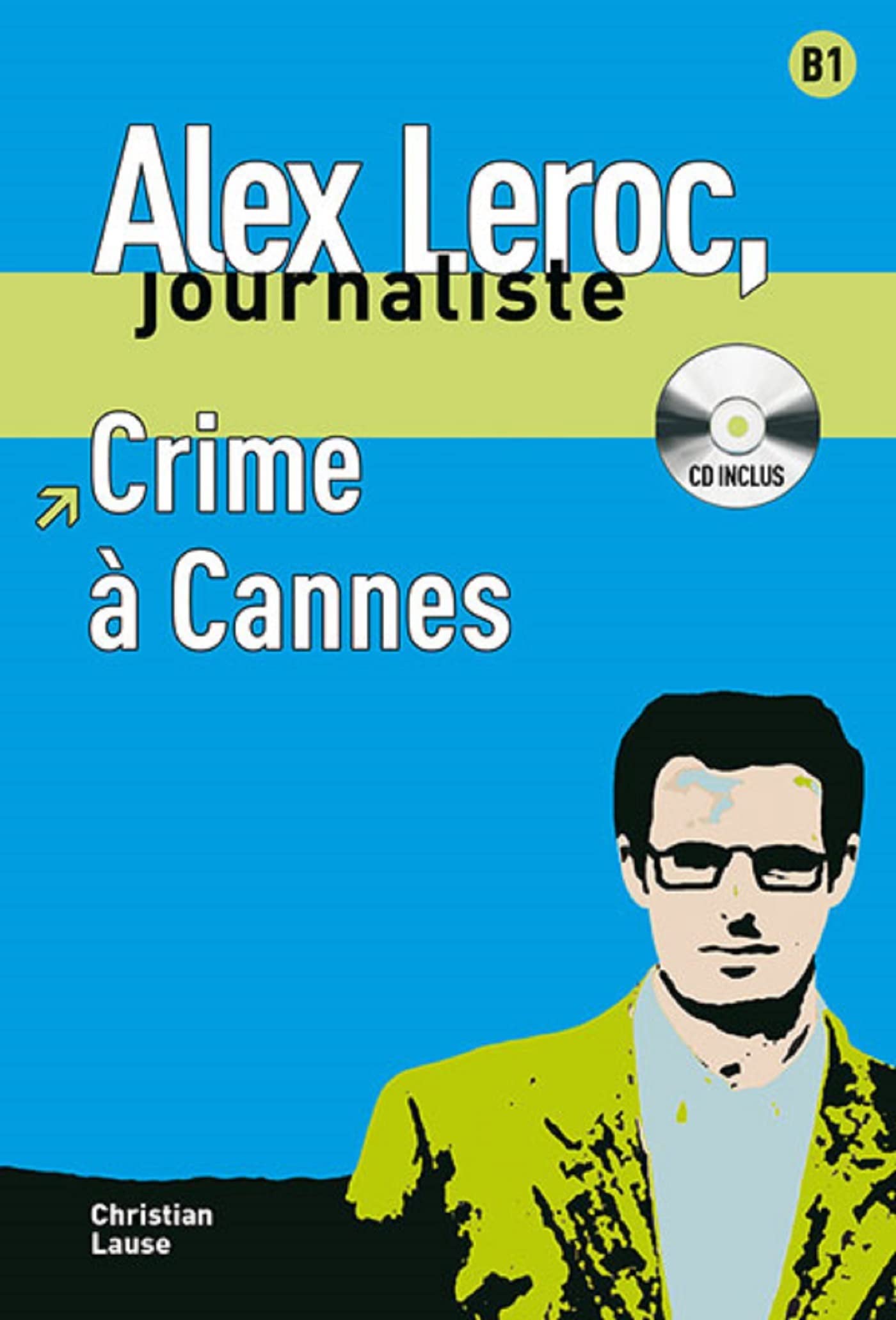 Crime à Cannes, Alex Leroc + CD: Crime à Cannes, Alex Leroc + CD (Alex Leroc Journaliste) - 9788484433941 (SIN COLECCION)