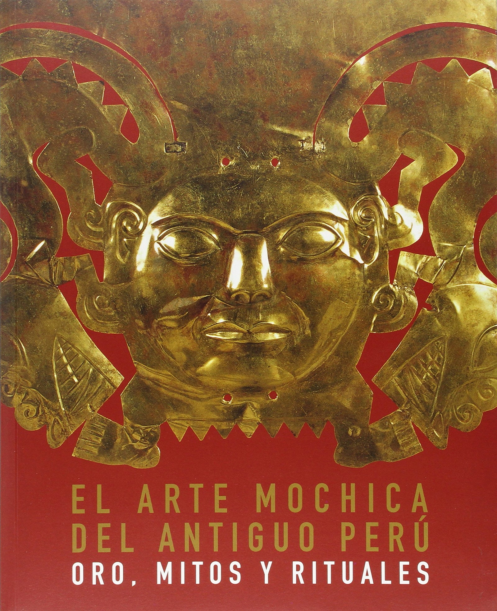 El arte Mochica del antiguo Perú: Oro, mitos y rituales