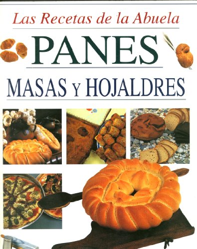 Panes Masas y Hojaldres (Las recetas de la abuela)