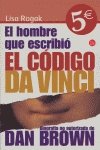 Hombre que escribio el codigo da vinci, el (Punto De Lectura 5 Euros)