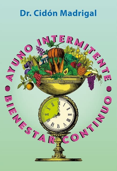 Ayuno intermitente, Bienestar continuo (SIN COLECCION)
