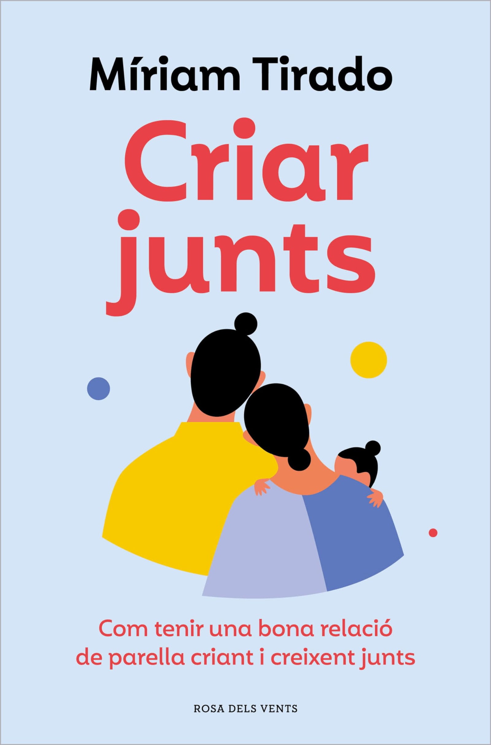 Criar junts: Com tenir una bona relació de parella criant i creixent junts (Divulgació)