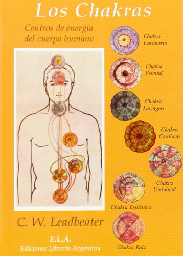 Los Chakras: Centros de energía del cuerpo humano. (BOLSILLO)