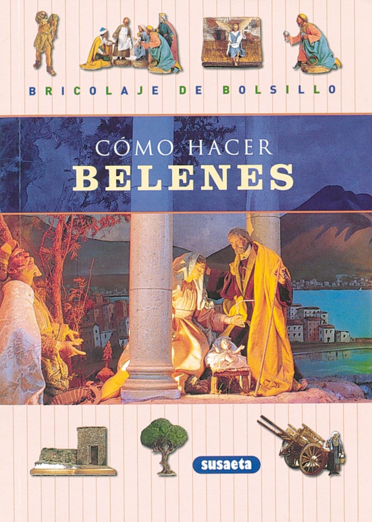 Cómo hacer belenes (Bricolaje De Bolsillo)