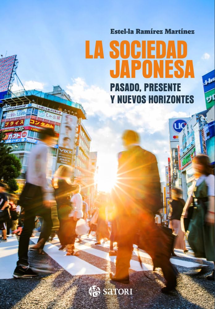 LA SOCIEDAD JAPONESA. PASADO, PRESENTE Y NUEVOS HORIZONTES: 1 (Satori Actual)