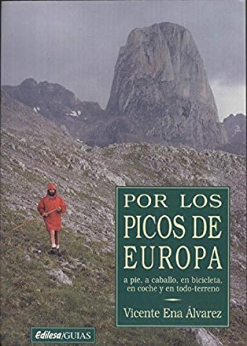 Por los picos de Europa (r) a pie,a caballo, en bicicleta y en 4*4