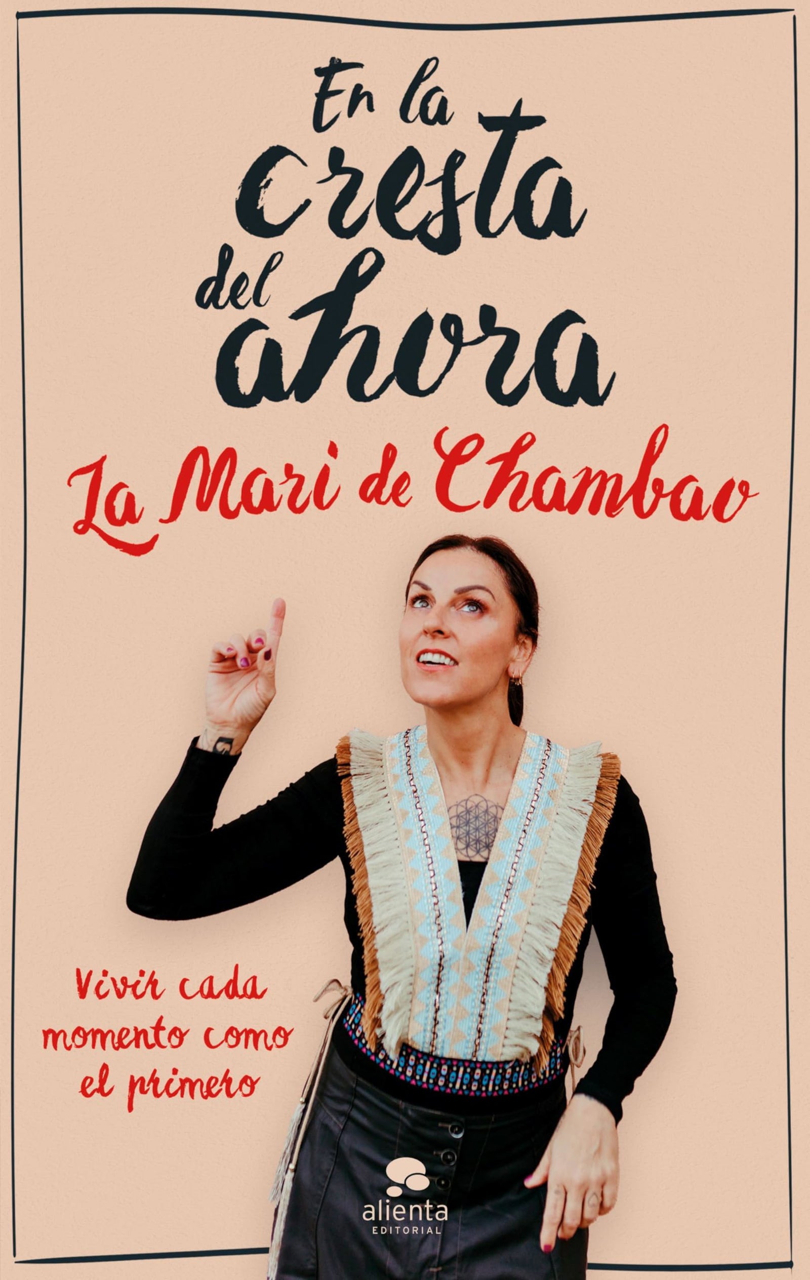 En la cresta del ahora: Vivir cada momento como el primero (Alienta)