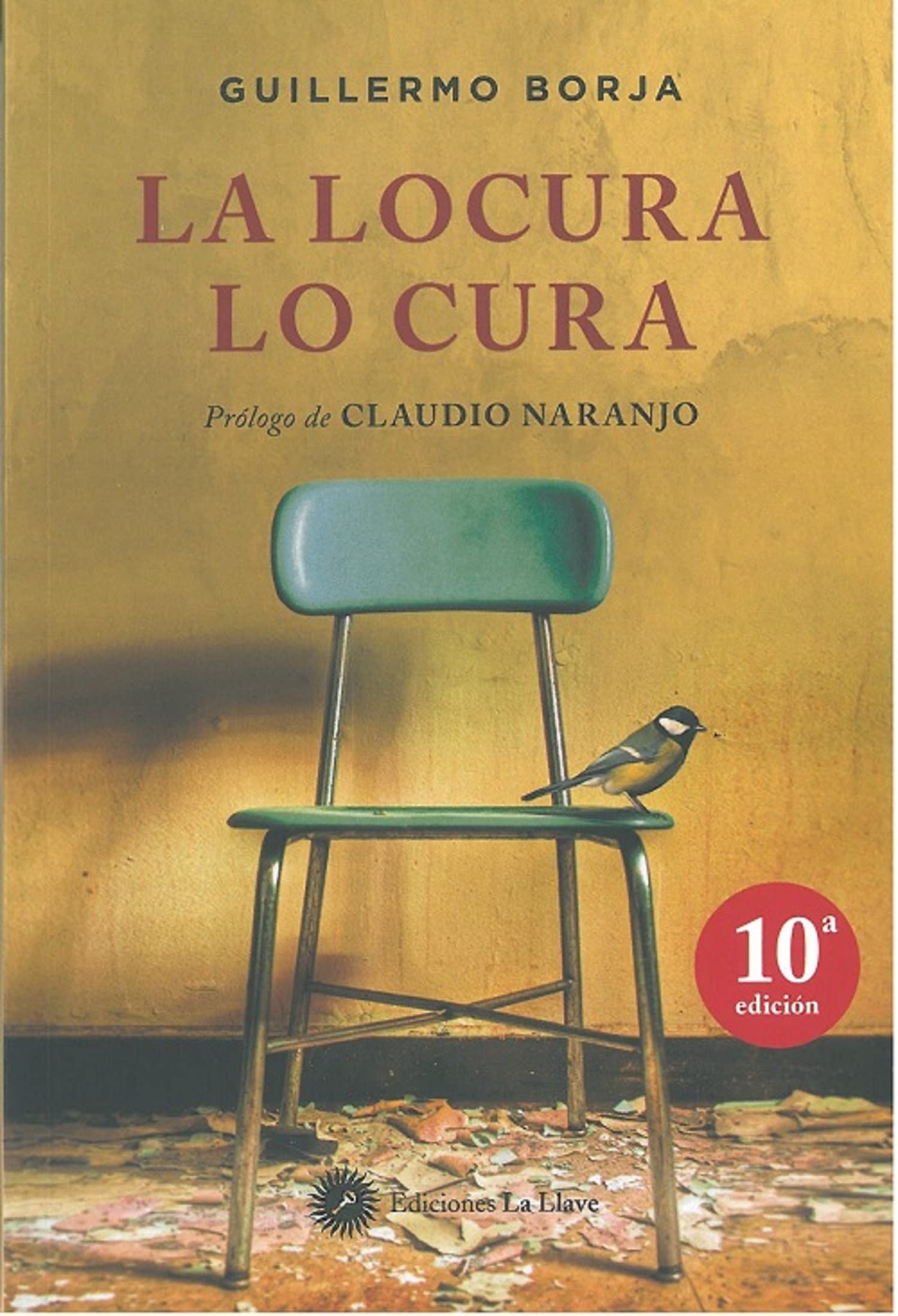 La Locura Lo Cura: Manifiesto psicoterapéutico (SIN COLECCION)