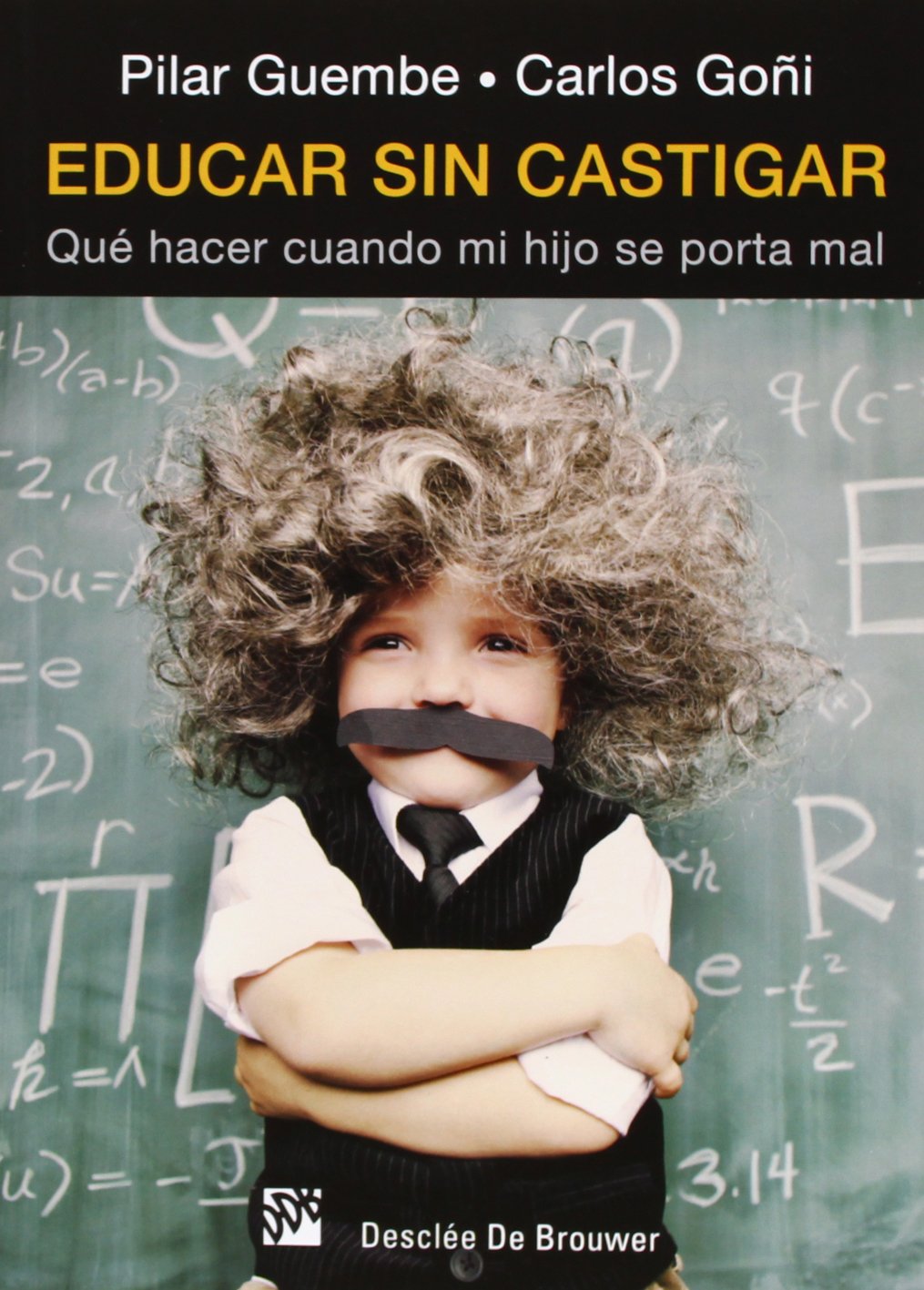 Educar sin castigar: Qué hacer cuando mi hijo se porta mal (AMAE)