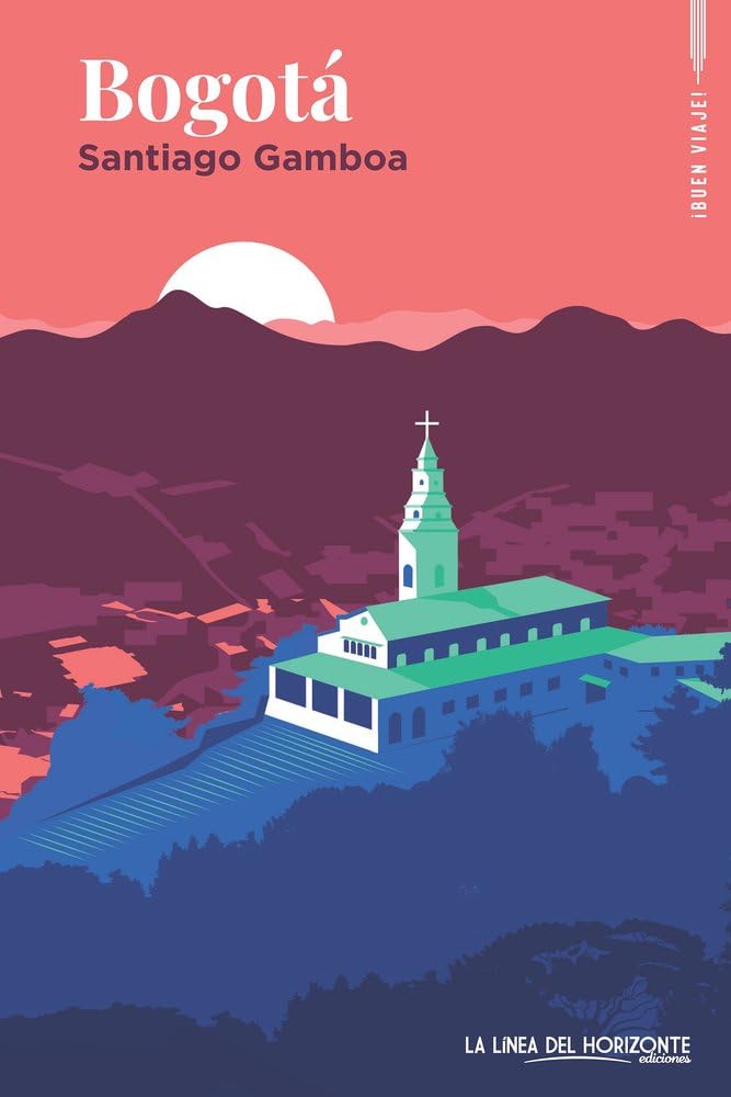Bogotá: 2 (¡Buen viaje!)