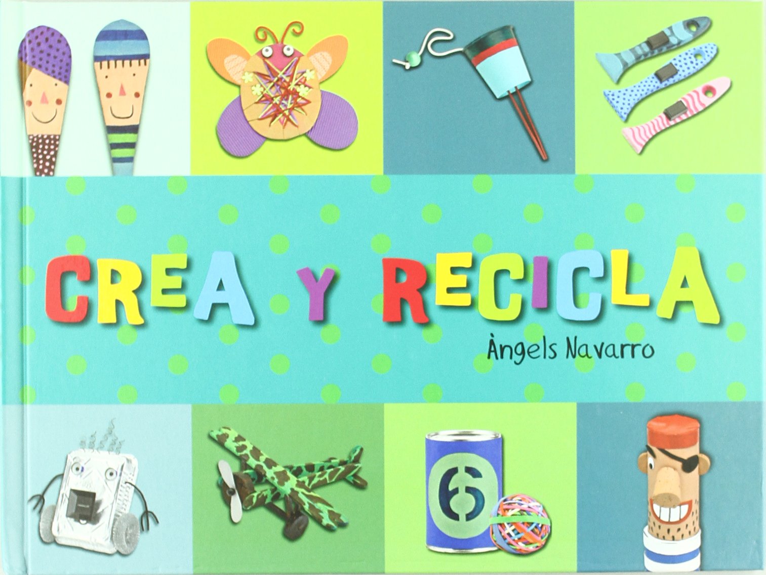 Crea y recicla (Crea con…)