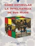 Como Estimular La Inteligencia de Sus Hijos