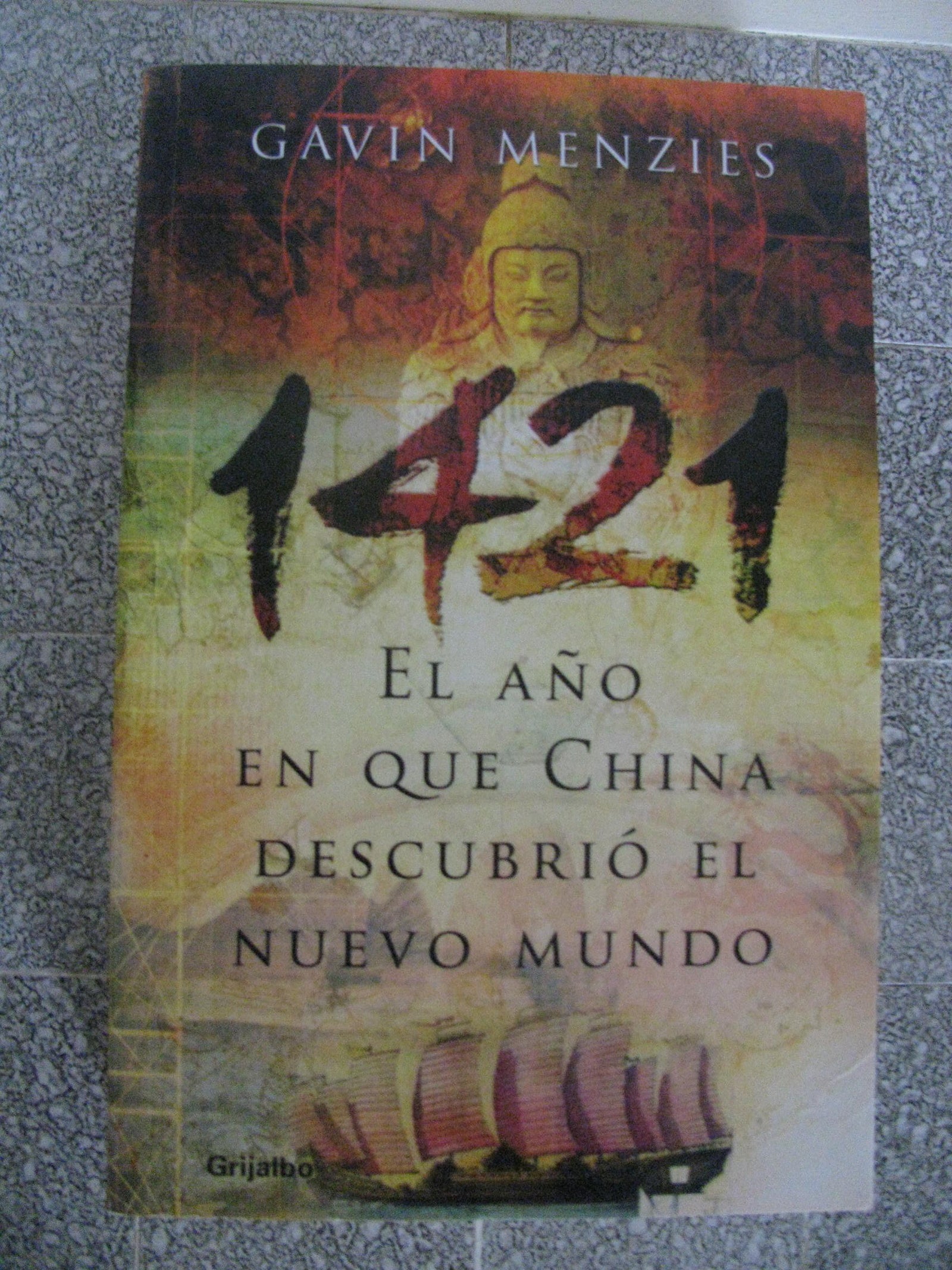 1421: El A~no En Que China Descubrio El Nuevo Mundo (Huellas Perdidas) (Spanish Edition)