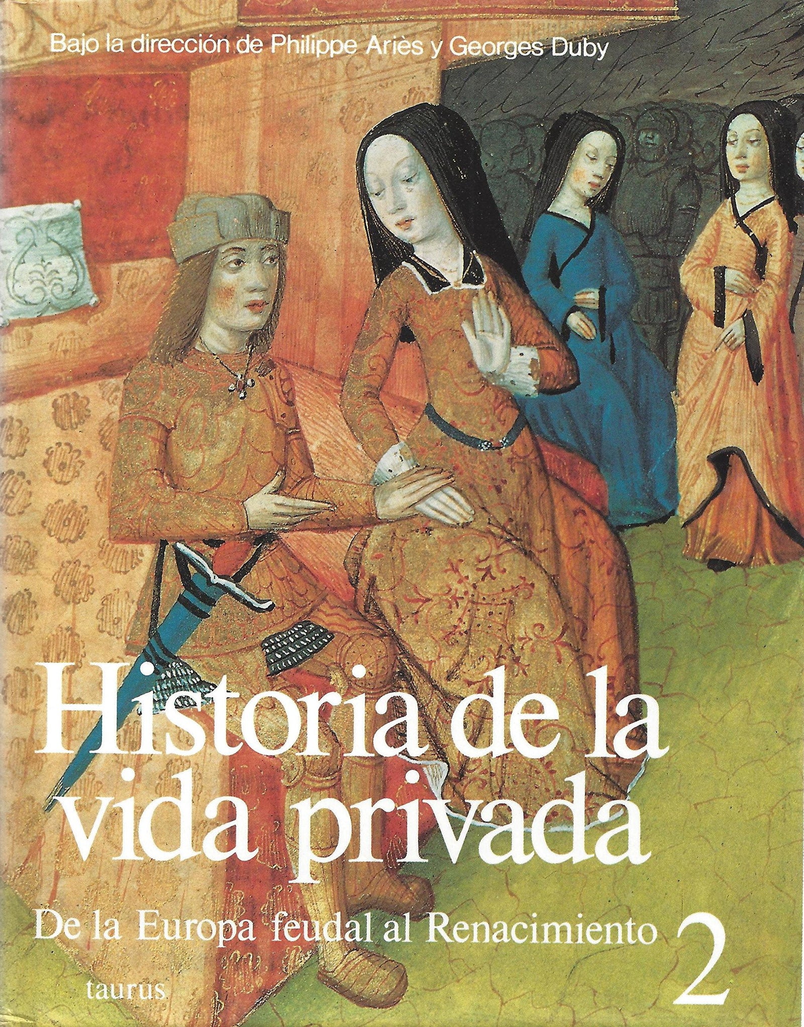 Historia vida privada II. de la Europa feudal al renacimiento