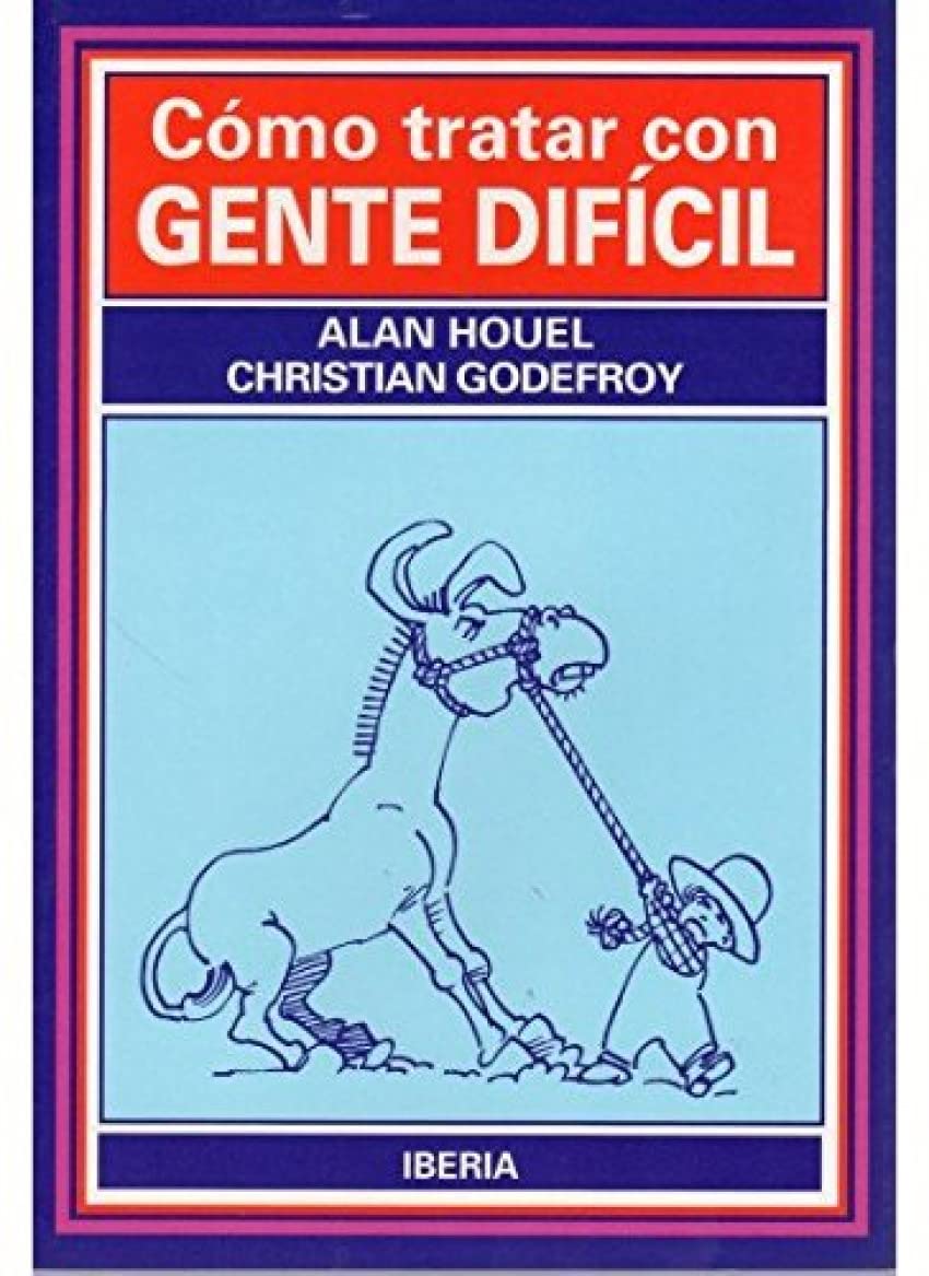449. COMO TRATAR CON GENTE DIFICIL (VARIOS-AUTOAYUDA)