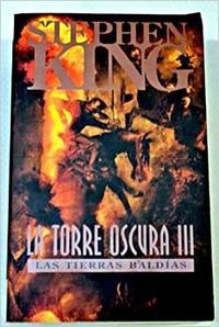 La torre oscura,III:las tierras baldias (bolsillo)