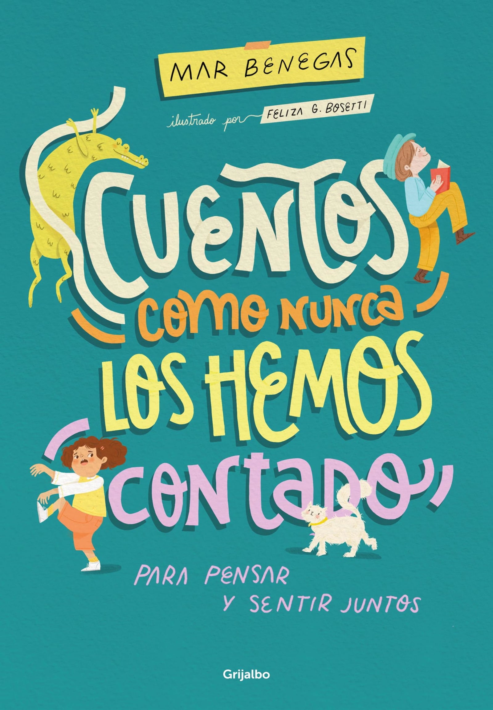 Cuentos como nunca los hemos contado: para pensar y sentir juntos (Crecer en familia)