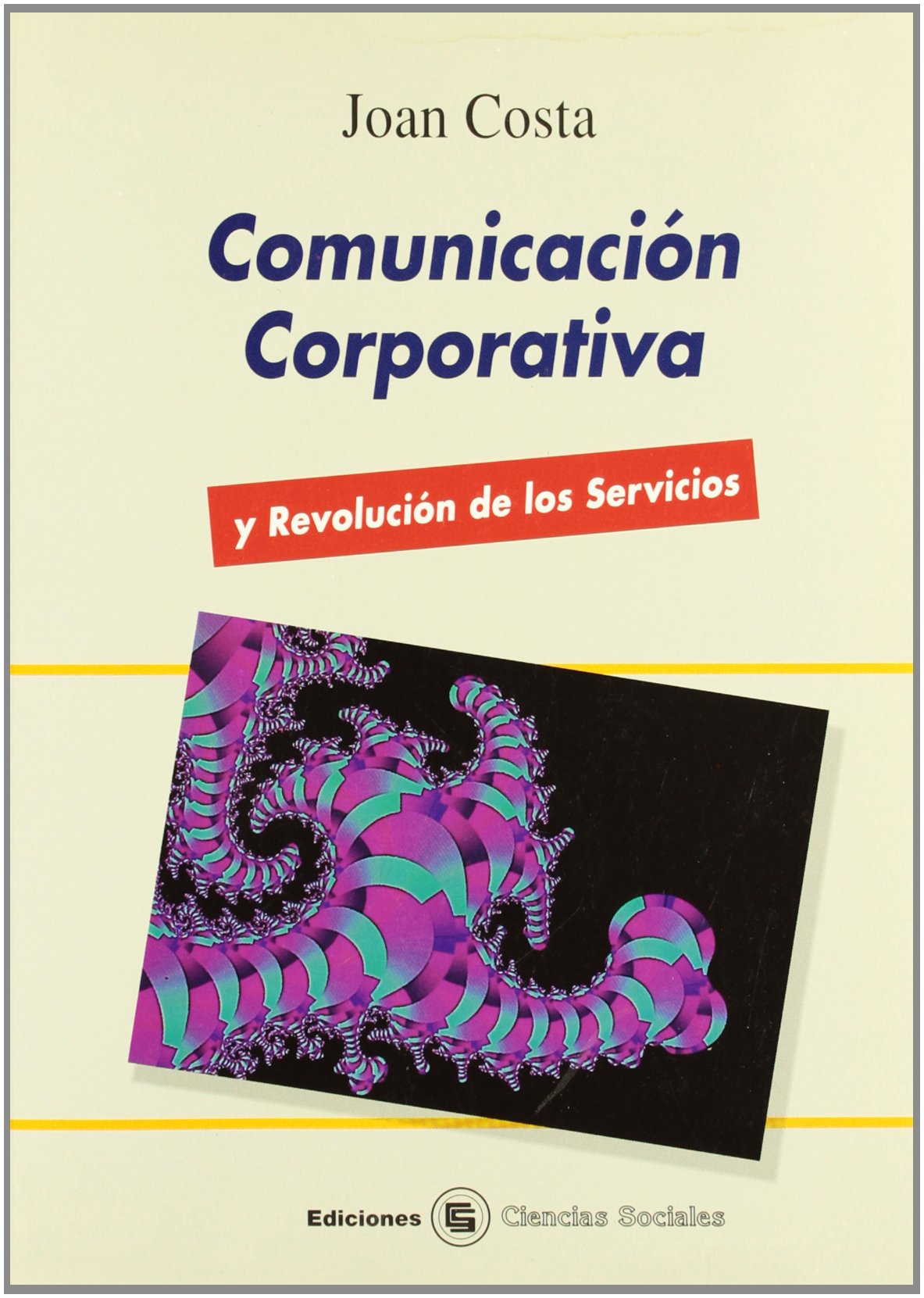 COMUNICACION CORPORATIVA Y REVOLUCION DE LOS SERVICIOS