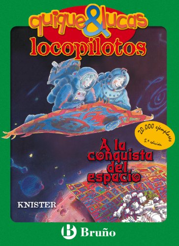 A la conquista del espacio (Castellano - A PARTIR DE 8 AÑOS - PERSONAJES - Quique y Lucas, locopilotos)
