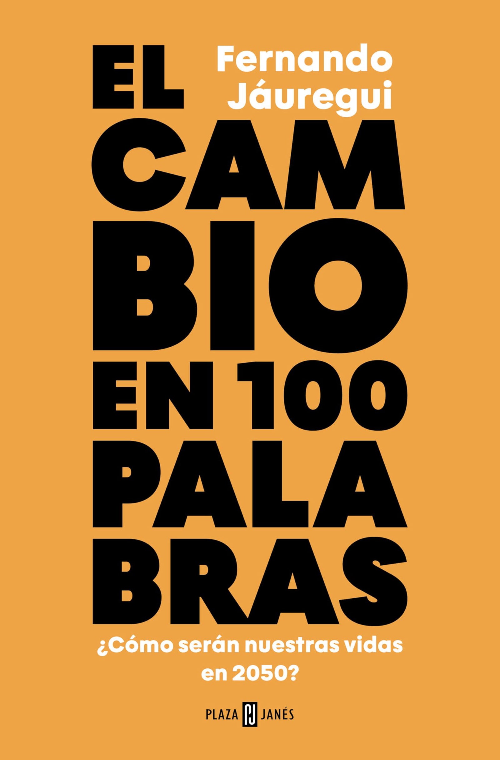 El cambio en cien palabras: ¿Cómo serán nuestras vidas en 2050? (Obras diversas)