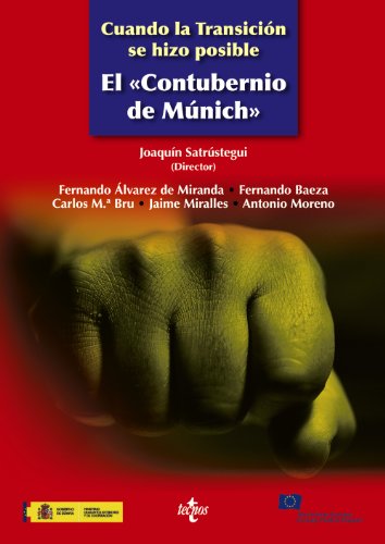 Cuando la transición se hizo posible: El Contubernio de Munich (Derecho - Estado y Sociedad)