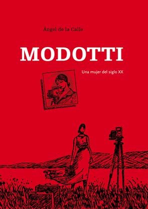 Modotti: Una mujer del siglo xx