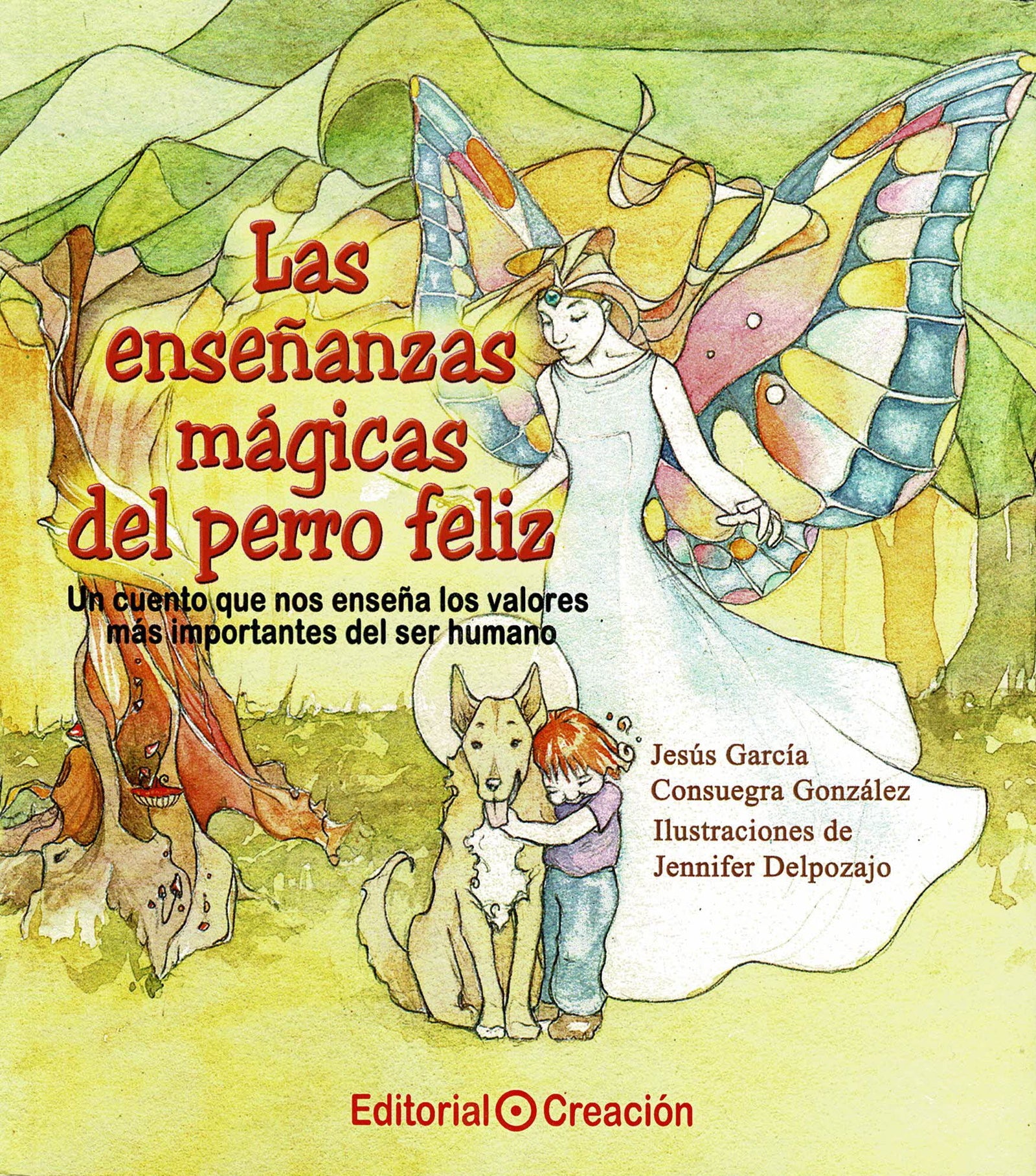 Las enseñánzas mágicas del perro feliz (Historias Mágicas)