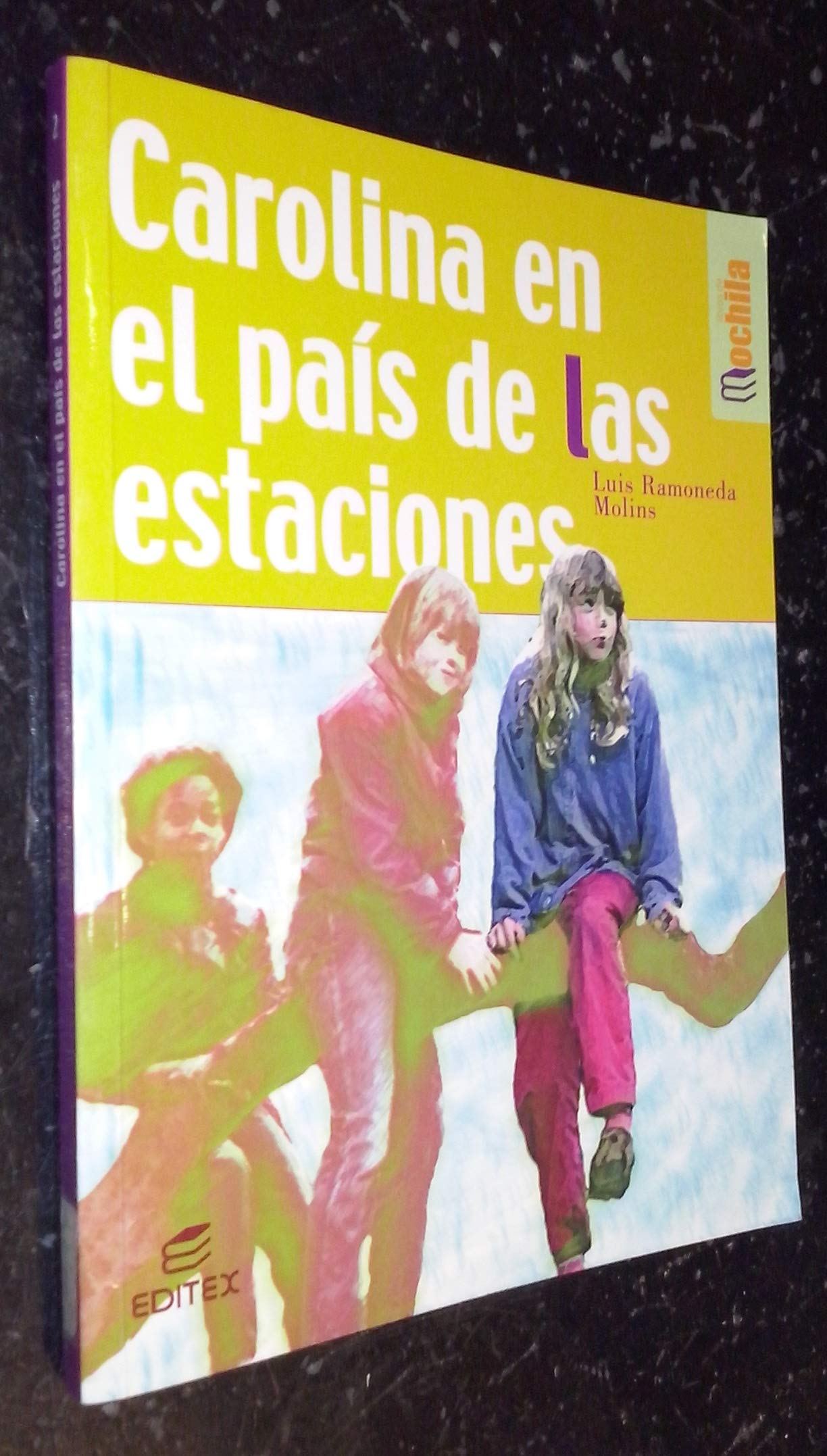 Carolina En El Pais De Las Estaciones: 2 (Coleccion Libros De Mochila)