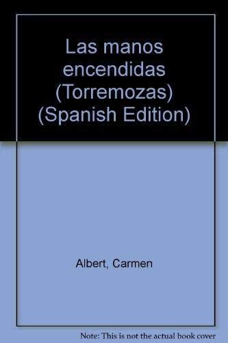 Las manos encendidas