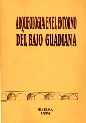 Arqueología en el entorno del bajo Guadiana (Arias montano)