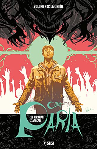 Outcast (Paria) vol. 08: La unión (SIN COLECCION)