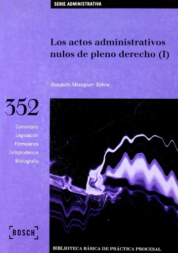 Los actos administrativos nulos de pleno derecho (I)