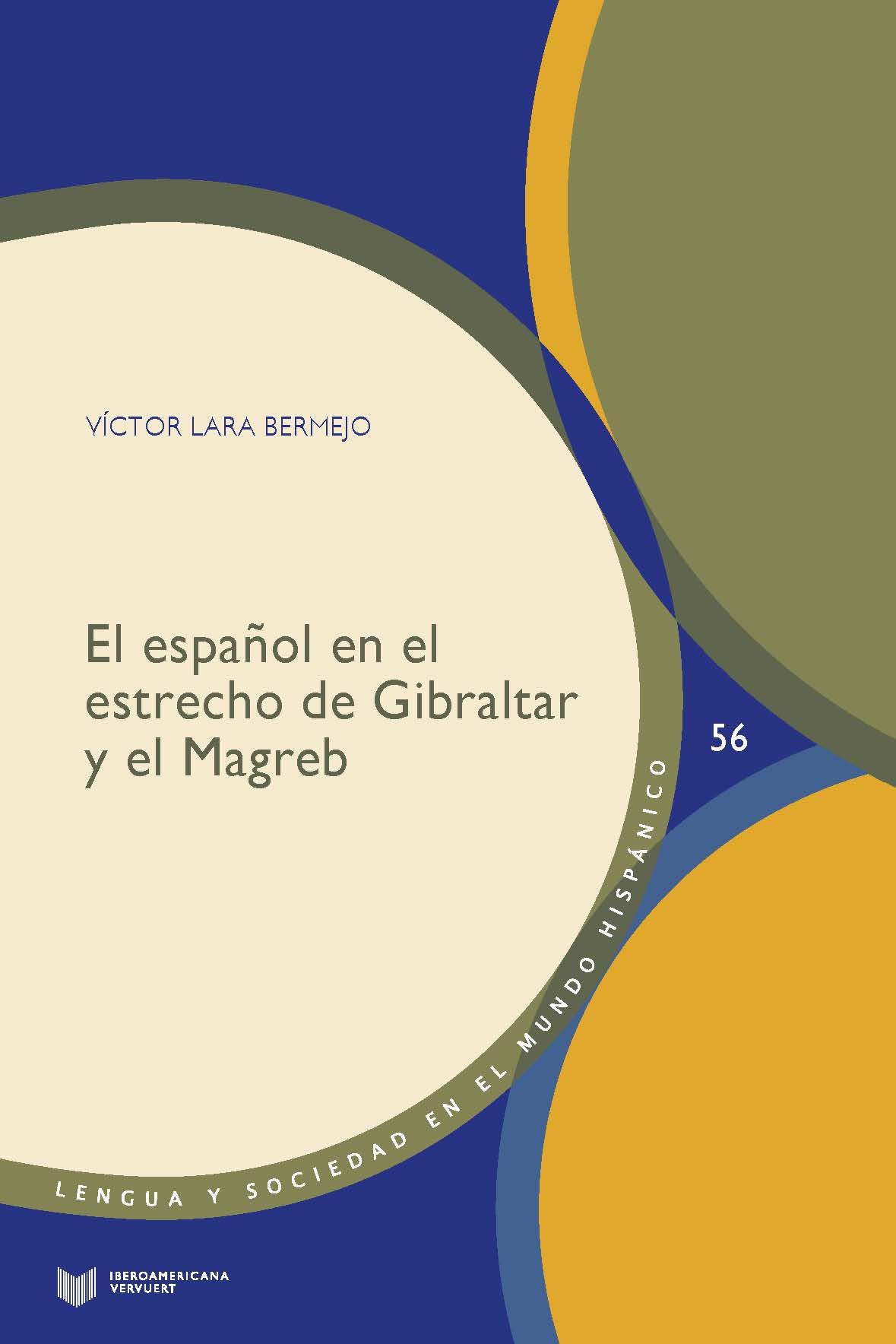 El español en el estrecho de Gibraltar y el Magreb: 56 (Lengua y Sociedad en el Mundo Hispánico)